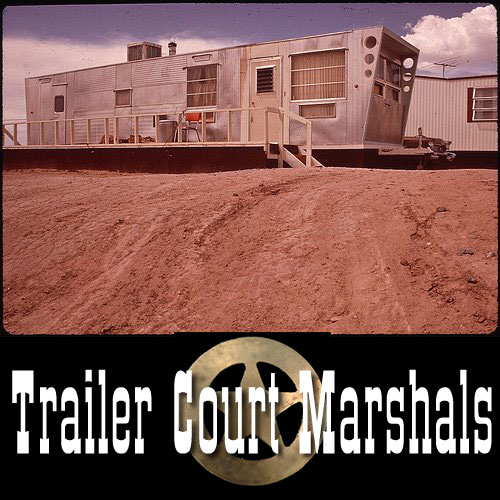 Trailer Court Marshals
